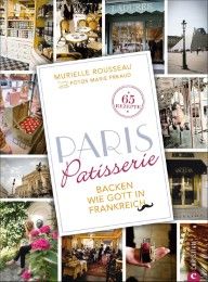 Paris Patisserie Rousseau, Murielle/Preaud, Marie 9783862449644