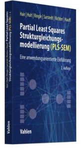 Partial Least Squares Strukturgleichungsmodellierung (PLS-SEM) Hair, Joseph F/Hult, G Tomas M/Ringle, Christian M u a 9783800671458