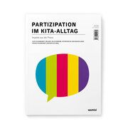 Partizipation im Kita-Alltag. Hildebrandt, Alice/Wiemann, Melanie Julia/Macha, Katrin 9783967910162