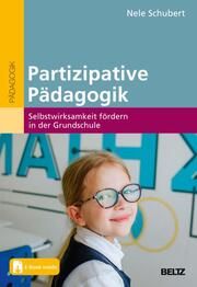 Partizipative Pädagogik Schubert, Nele 9783407633194