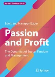 Passion and Profit Hanappi-Egger, Edeltraud 9783658458263