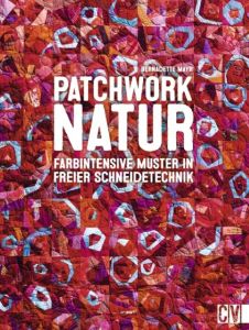 Patchwork Natur Mayr, Bernadette/Stängl, Irmgard/Manson, Gundula 9783841064394