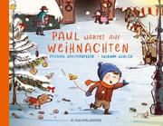 Paul wartet auf Weihnachten Gerstenberger, Stefanie 9783737358507