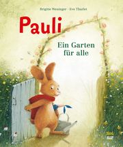 Pauli. Ein Garten für alle Weninger, Brigitte 9783314107207