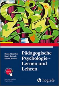 Pädagogische Psychologie - Lernen und Lehren Brünken, Roland/Münzer, Stefan/Spinath, Birgit 9783801722142