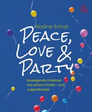 Peace, Love & Party Schulz, Nadine 9783946527626