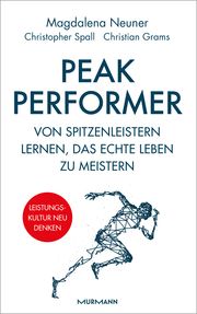 Peak Performer Neuner, Magdalena/Spall, Christopher/Grams, Christian 9783867747691