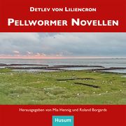 Pellwormer Novellen Liliencron, Detlev von 9783967171266