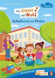 Penguin JUNIOR - Einfach selbst lesen: Eine Klasse mit Wuff - Schulhund auf Probe (Lesestufe 2) Reider, Katja 9783328302803