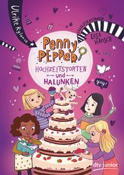 Penny Pepper - Hochzeitstorten und Halunken Rylance, Ulrike 9783423763271