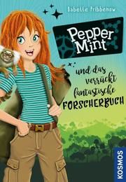 Pepper Mint und das verrückt fantastische Forscherbuch Pribbenow, Babette 9783440165584