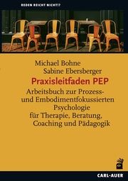 PEP-Tools für Therapie, Coaching und Pädagogik Bohne, Michael/Ebersberger, Sabine 9783849704605