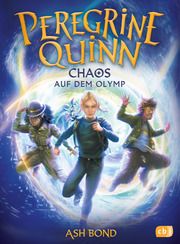 Peregrine Quinn - Chaos auf dem Olymp Bond, Ash 9783570181713