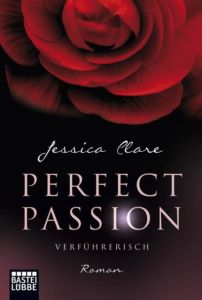 Perfect Passion - Verführerisch Clare, Jessica 9783404171583