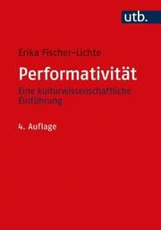 Performativität Fischer-Lichte, Erika (Prof. Dr.) 9783825254582