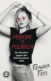 Periode ist politisch Frei, Franka 9783453272651