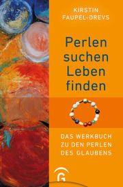 Perlen suchen - Leben finden Faupel-Drevs, Kirstin 9783579062877