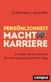 Persönlichkeit macht Karriere Schorp, Stephanie 9783593515427