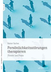 Persönlichkeitsstörungen therapieren Sachse, Rainer 9783749503698