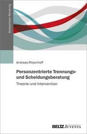 Personzentrierte Trennungs- und Scheidungsberatung Ritzenhoff, Andreas 9783779963769