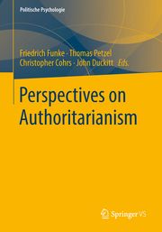 Perspectives on Authoritarianism Friedrich Funke/Thomas Petzel/Christopher Cohrs et al 9783531165172