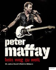 Peter Maffay. Kein Weg zu weit. Maffay, Peter 9783837526622