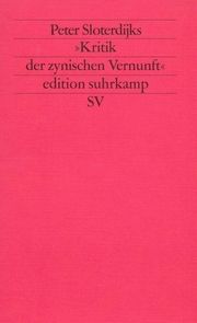 Peter Sloterdijks 'Kritik der zynischen Vernunft'  9783518112977