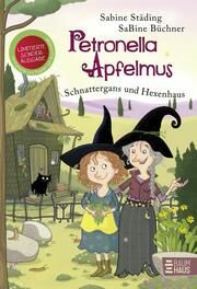 Petronella Apfelmus - Schnattergans und Hexenhaus Städing, Sabine 9783833908521