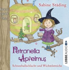 Petronella Apfelmus - Schneeballschlacht und Wichtelstreiche Städing, Sabine 9783785751855