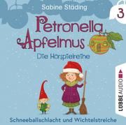 Petronella Apfelmus - Schneeballschlacht und Wichtelstreiche Städing, Sabine 9783785783931