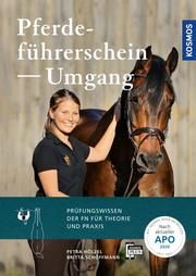 Pferdeführerschein Umgang Hölzel, Petra (Dr.)/Schöffmann, Britta (Dr.) 9783440157220