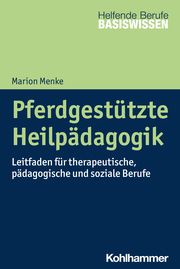 Pferdgestützte Heilpädagogik Menke, Marion 9783170428188