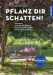 Pflanz dir Schatten! Scholz, Stefanie 9783440179840