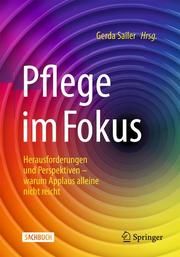 Pflege im Fokus Gerda Sailer 9783662624555