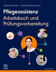 Pflegeassistenz Altmann, Kathrin/Bauermann, Elisabeth 9783437256714