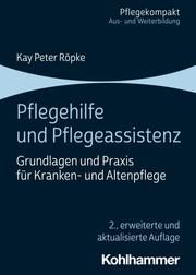 Pflegehilfe und Pflegeassistenz Röpke, Kay Peter 9783170415485