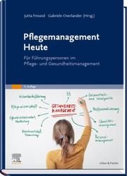 Pflegemanagement Heute Jutta Freund/Gabriele Overlander 9783437278525