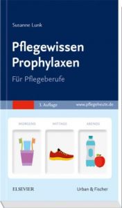 Pflegewissen Prophylaxen Lunk, Susanne 9783437277429