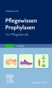 Pflegewissen Prophylaxen Lunk, Susanne 9783437277436