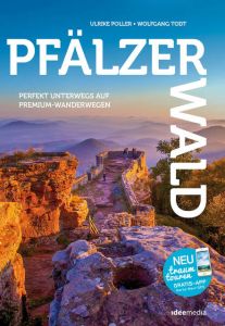 PfälzerWald - Die besten Premium-Rundwanderwege im Felsenland Poller, Ulrike/Todt, Wolfgang 9783942779548