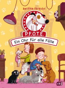 P.F.O.T.E. - Ein Ohr für alle Fälle Obrecht, Bettina 9783570175682