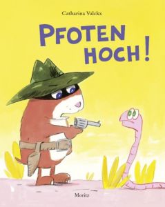 Pfoten hoch! Valckx, Catharina 9783895652356