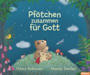 Pfötchen zusammen für Gott Robinson, Hilary/Stanley, Mandy 9783988300171