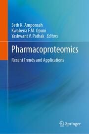 Pharmacoproteomics Seth K Amponsah/Kwabena F M Opuni/Yashwant V Pathak 9783031640209