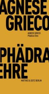 Phädras Ehre Grieco, Agnese 9783751805377