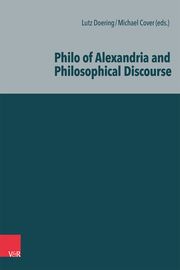 Philo of Alexandria and Philosophical Discourse Michael Cover/Lutz Doering 9783525500972