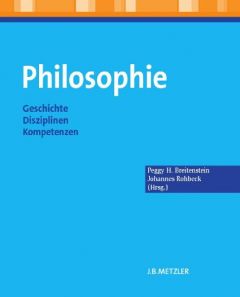 Philosophie Peggy H Breitenstein/Johannes Rohbeck 9783476022998