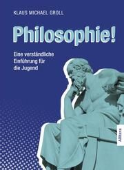 Philosophie! Groll, Klaus Michael (Prof. Dr.) 9783962333607