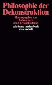 Philosophie der Dekonstruktion Andrea Kern/Christoph Menke 9783518292075