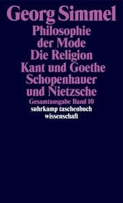 Philosophie der Mode/Die Religion/Kant und Goethe/Schopenhauer und Nietzsche Simmel, Georg 9783518284100
